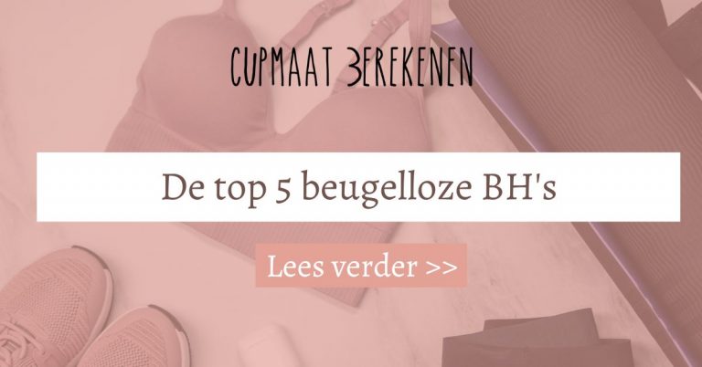 Top 5 beugelloze BH's